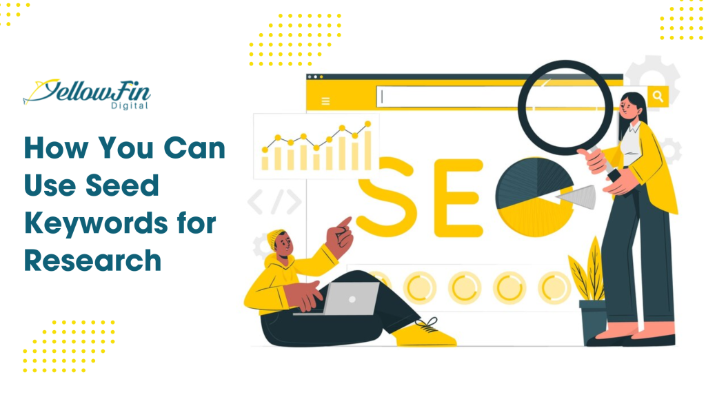 How You Can Use Seed Keywords for Research